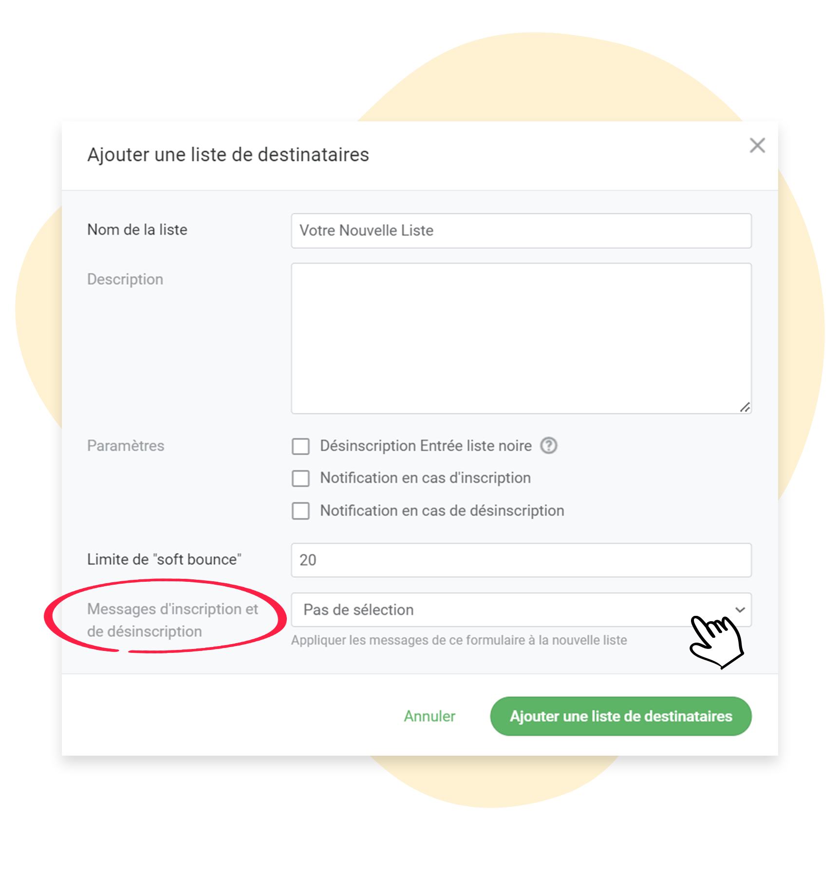 Créer la liste de destinataires : sélectionner un formulaire dans la section Messages d'inscription et de désinscription